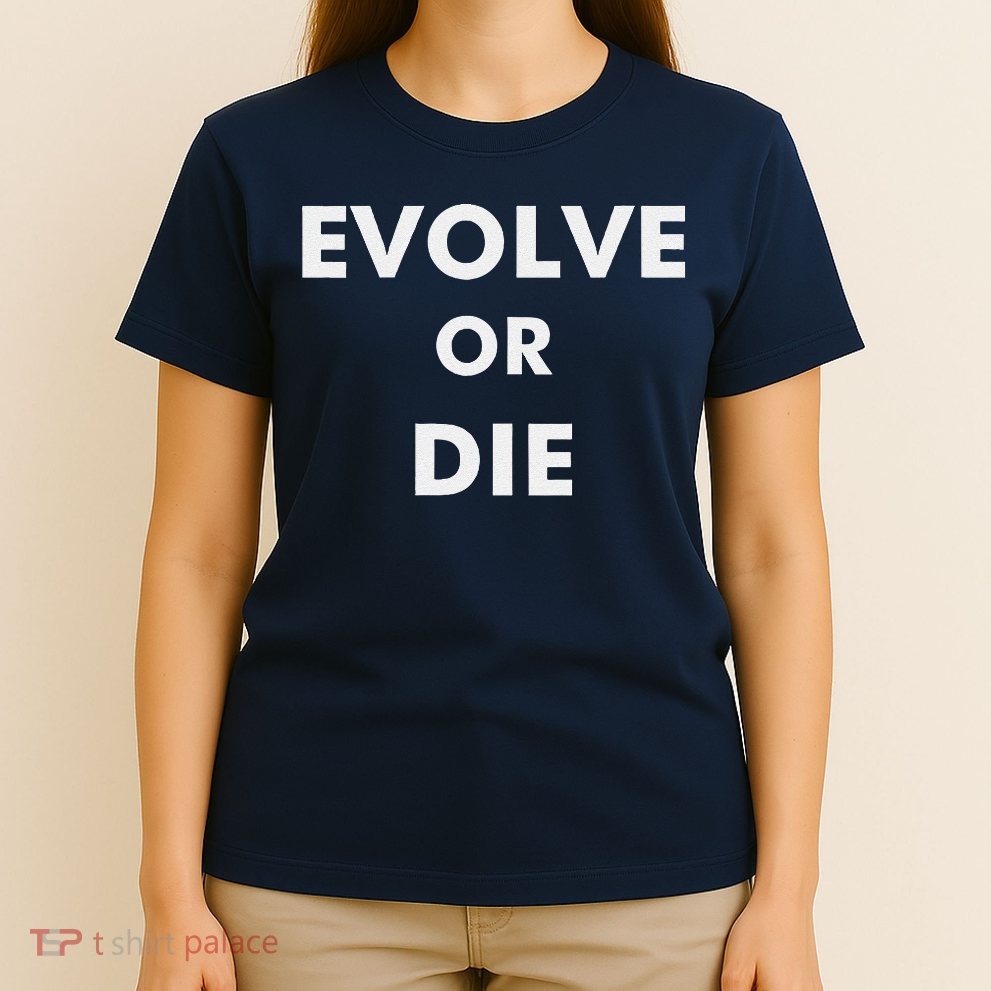 Evolve Or Die Funny Quote T-Shirt