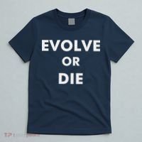 Evolve Or Die Funny Quote T-Shirt thumb 5