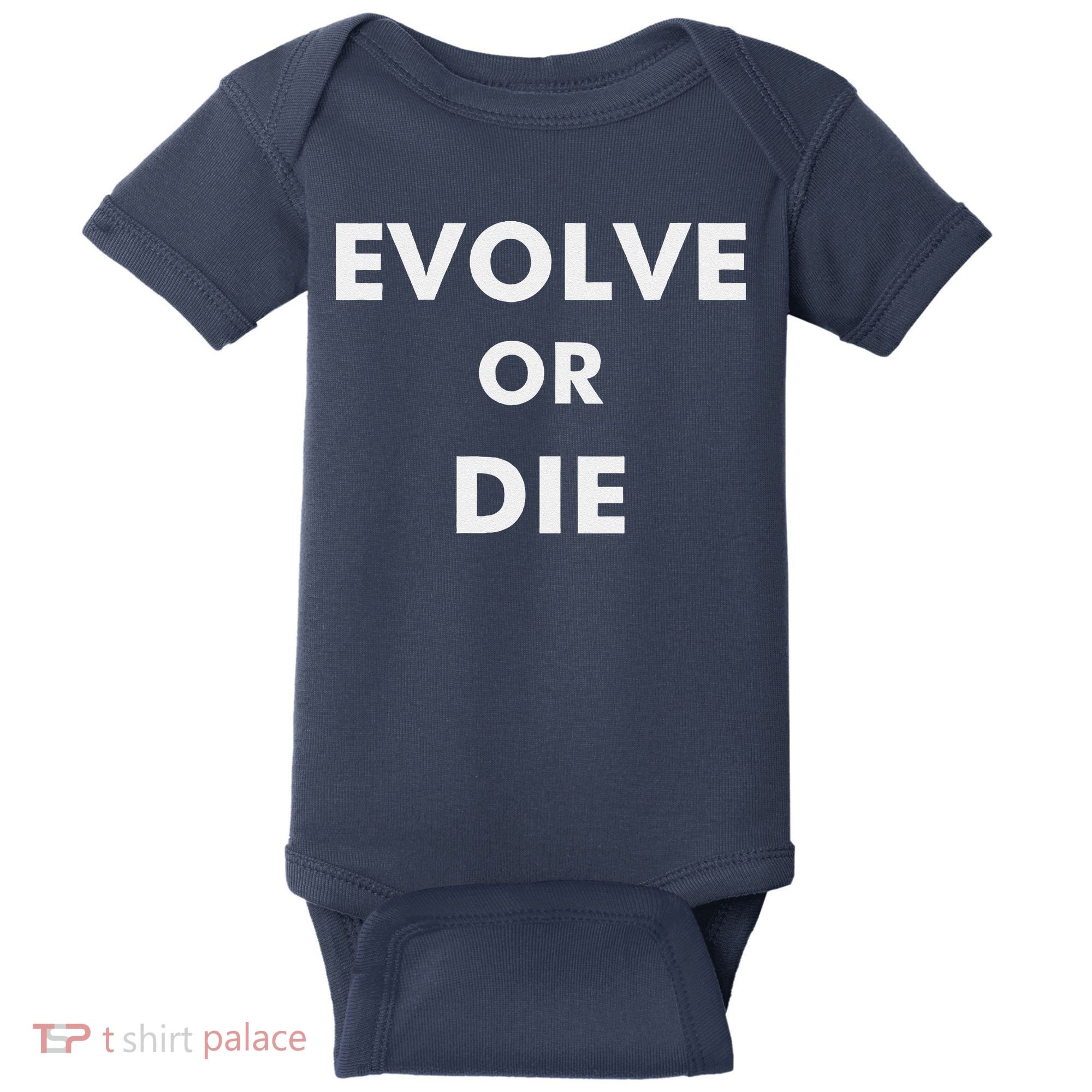 Evolve Or Die Funny Quote Baby Bodysuit