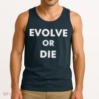 Evolve Or Die Funny Quote Tank Top thumb 3