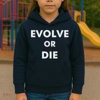 Evolve Or Die Funny Quote Kids Hoodie thumb 3