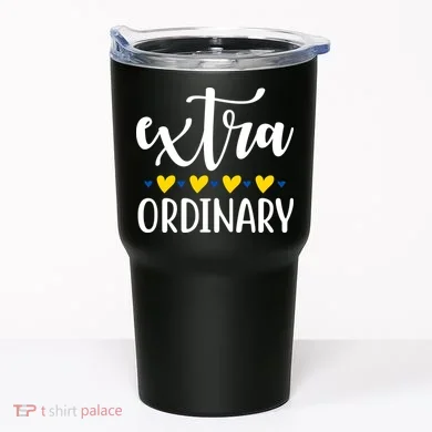 Extra Ordinary Down Syndrome Awareness Tumbler