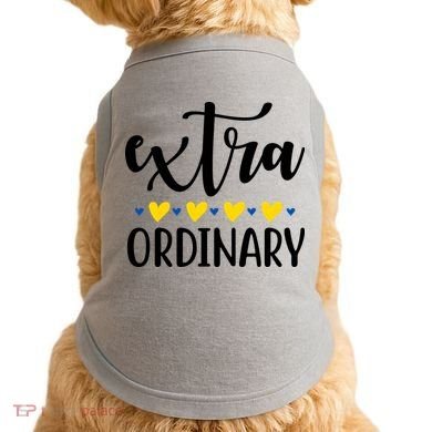 Extra Ordinary Down Syndrome Awareness Doggie Tank