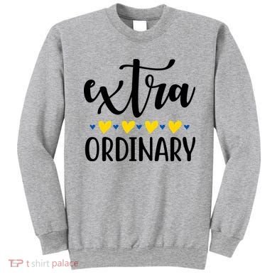 Extra Ordinary Down Syndrome Awareness Sweatshirt
