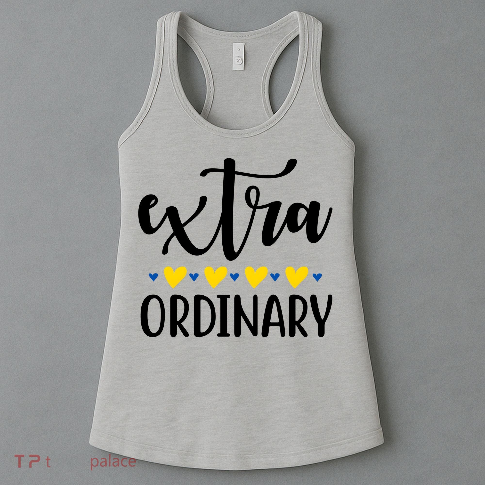 Extra Ordinary Down Syndrome Awareness Women's Tank Top