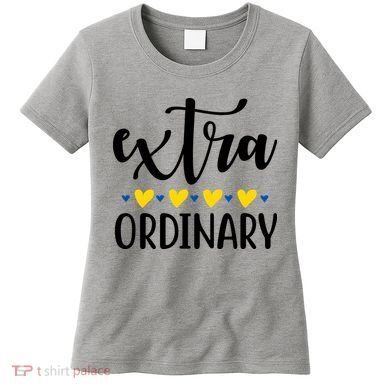 Extra Ordinary Down Syndrome Awareness Women's T-Shirt