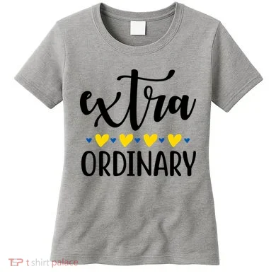 Extra Ordinary Down Syndrome Awareness Women's T-Shirt