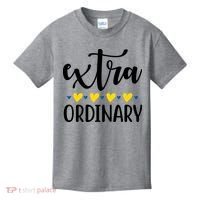 Extra Ordinary Down Syndrome Awareness Kids T-Shirt thumb 0