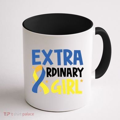 Extra Ordinary Girl Down Syndrome Awareness Coffee Mug back