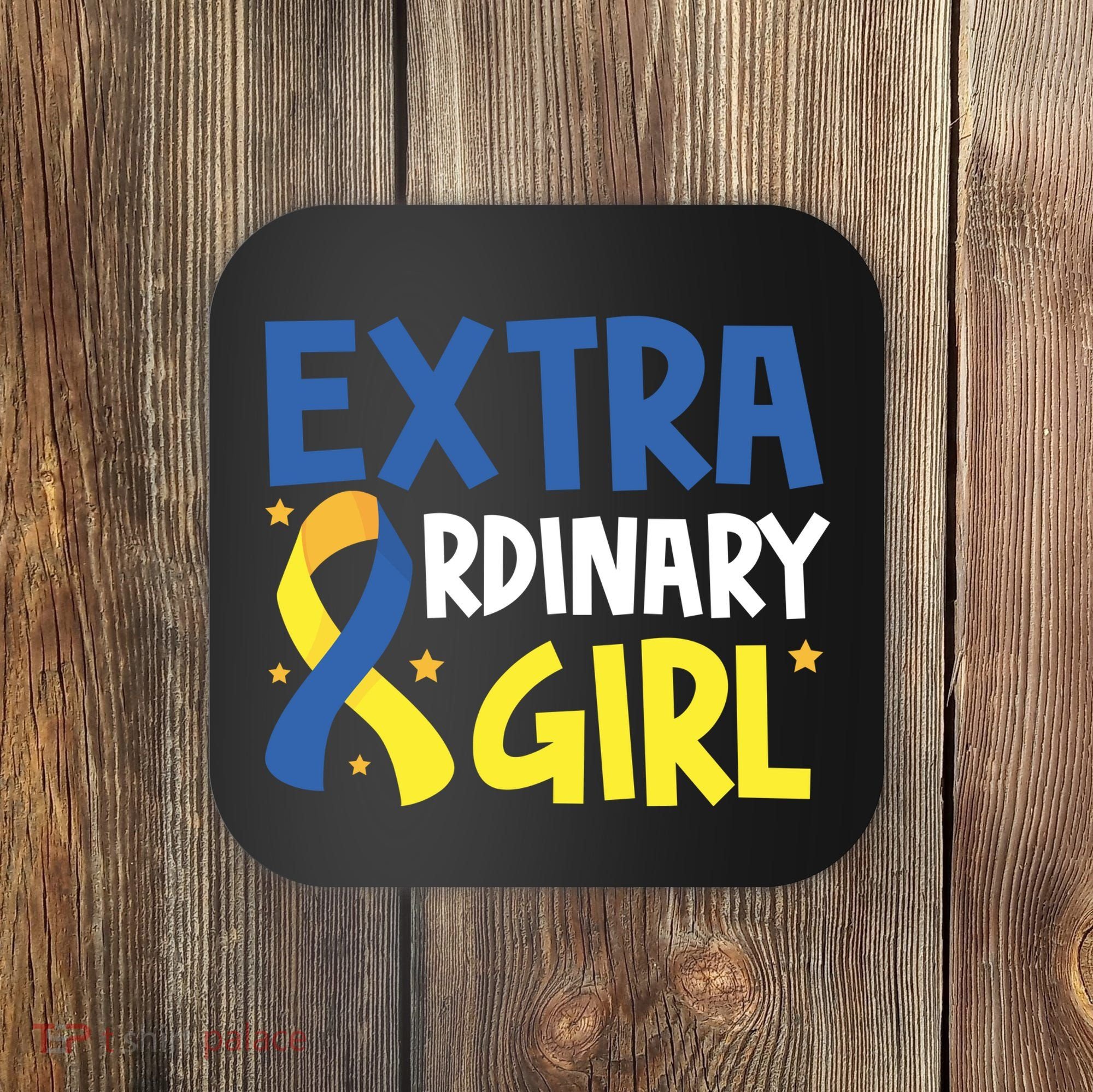 Extra Ordinary Girl Down Syndrome Awareness Coaster