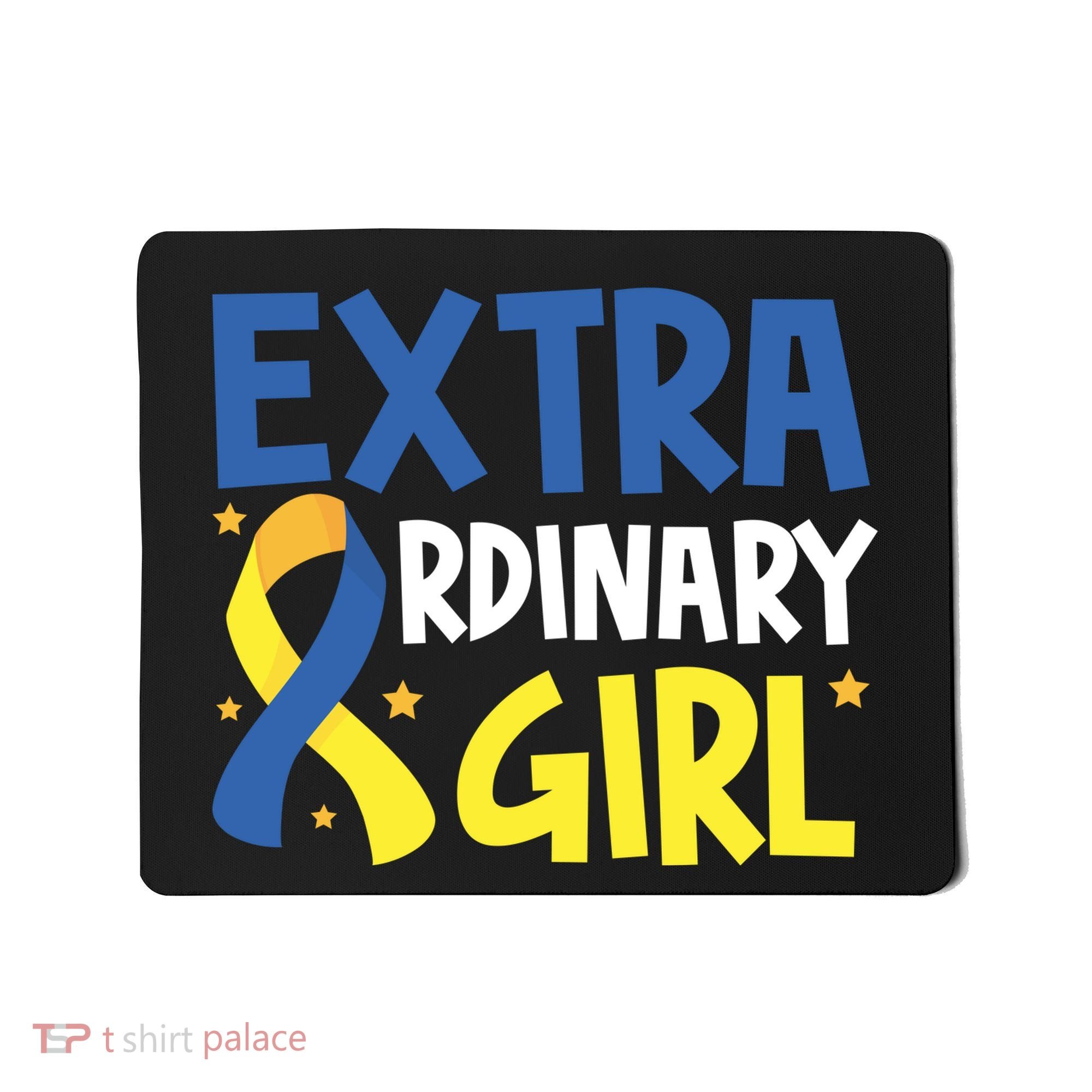 Extra Ordinary Girl Down Syndrome Awareness Mousepad