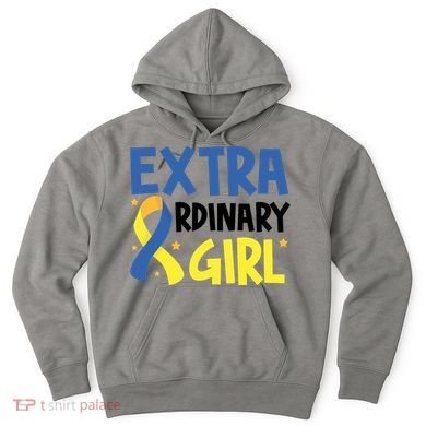 Extra Ordinary Girl Down Syndrome Awareness Hoodie