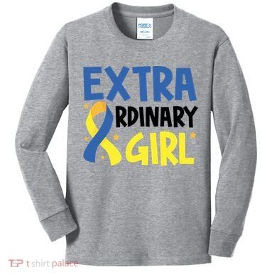 Extra Ordinary Girl Down Syndrome Awareness Kids Long Sleeve Shirt