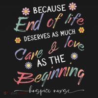 End Of Life Deserves As Much Care And Love Hospice Nurse Women's Tank Top thumb 5