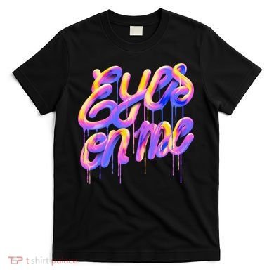 Eyes On Me Colorful T-Shirt