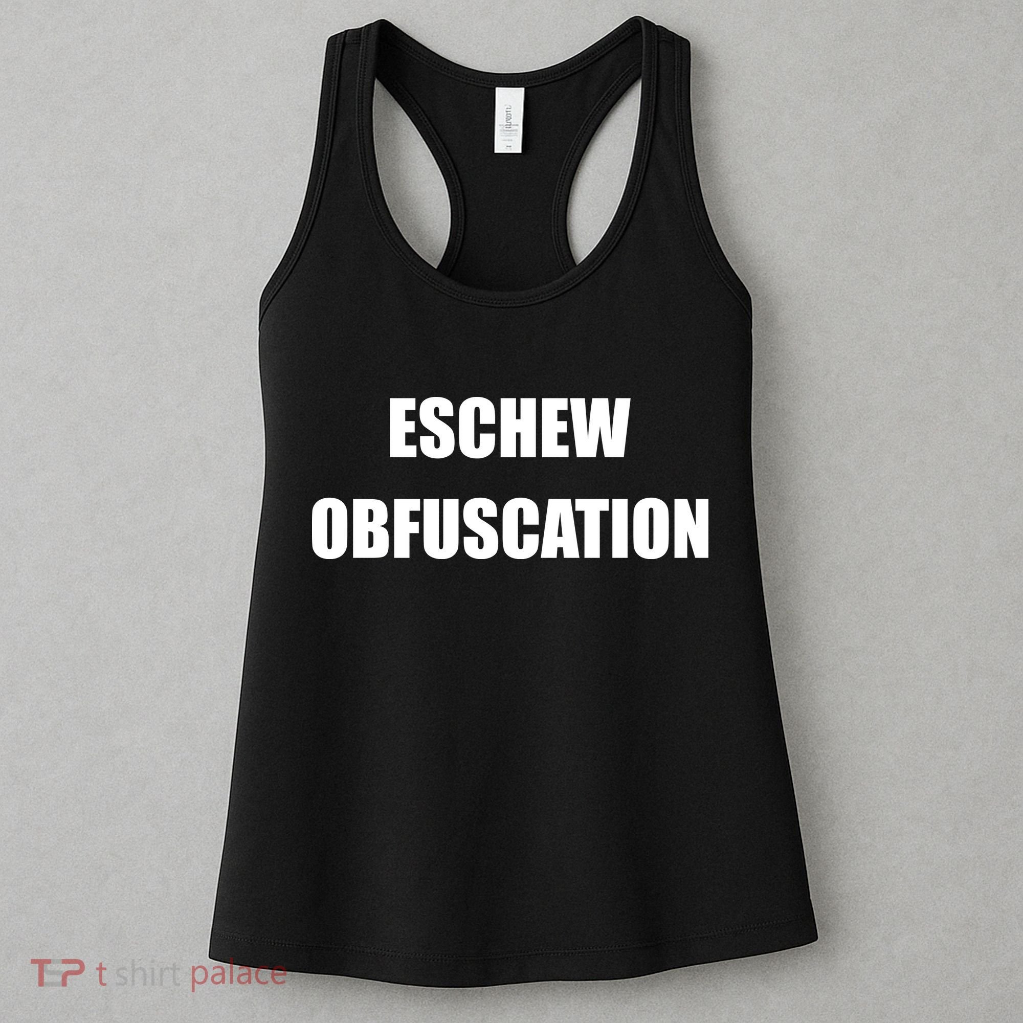 Eschew Obfuscation Obfuscate Funny Greek Sarcastic Women's Tank Top