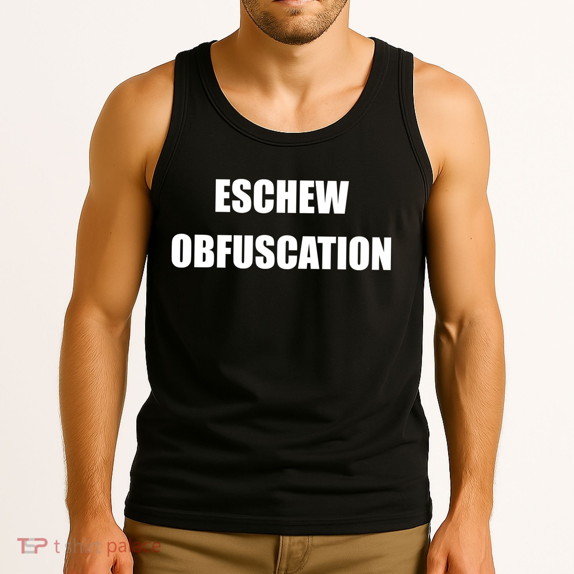 Eschew Obfuscation Obfuscate Funny Greek Sarcastic Tank Top