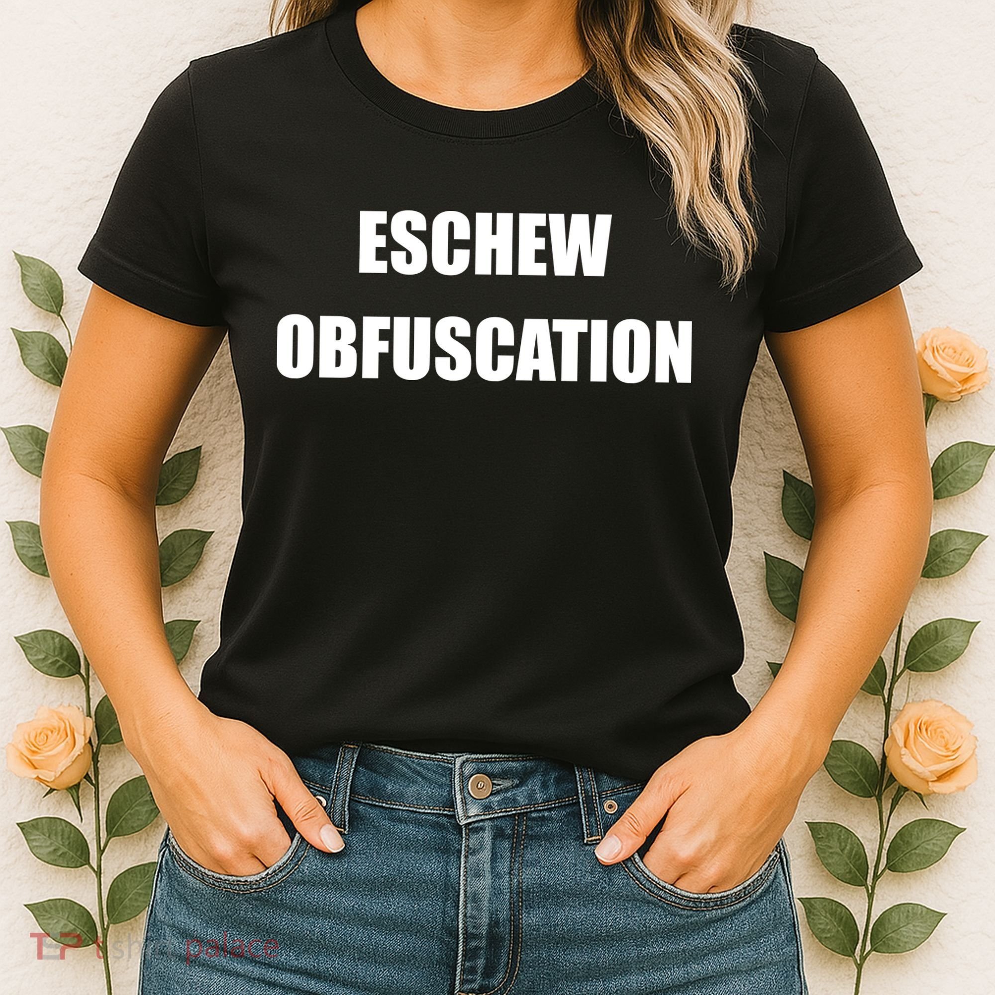Eschew Obfuscation Obfuscate Funny Greek Sarcastic Women's T-Shirt