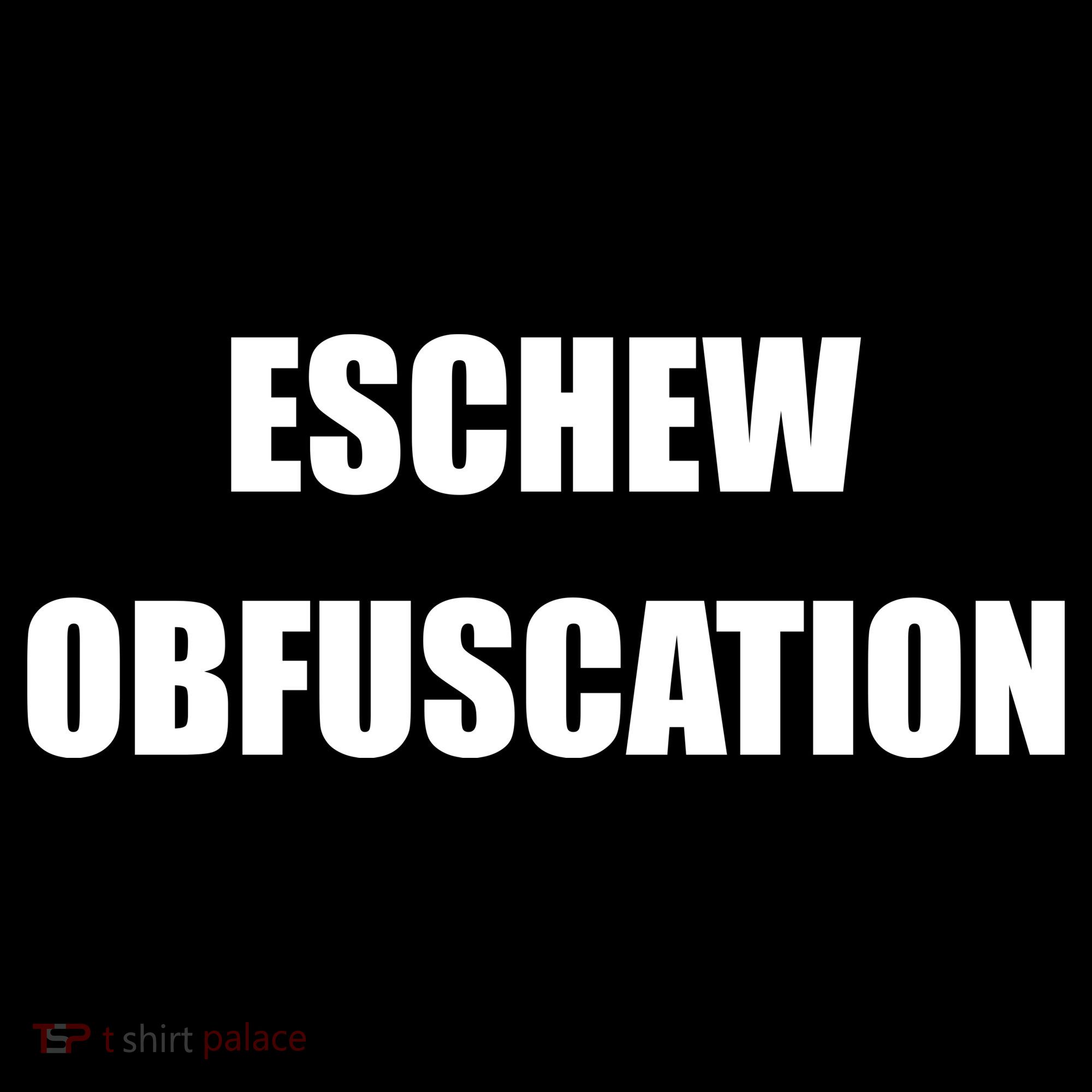 Eschew Obfuscation Obfuscate Funny Greek Sarcastic Women's T-Shirt