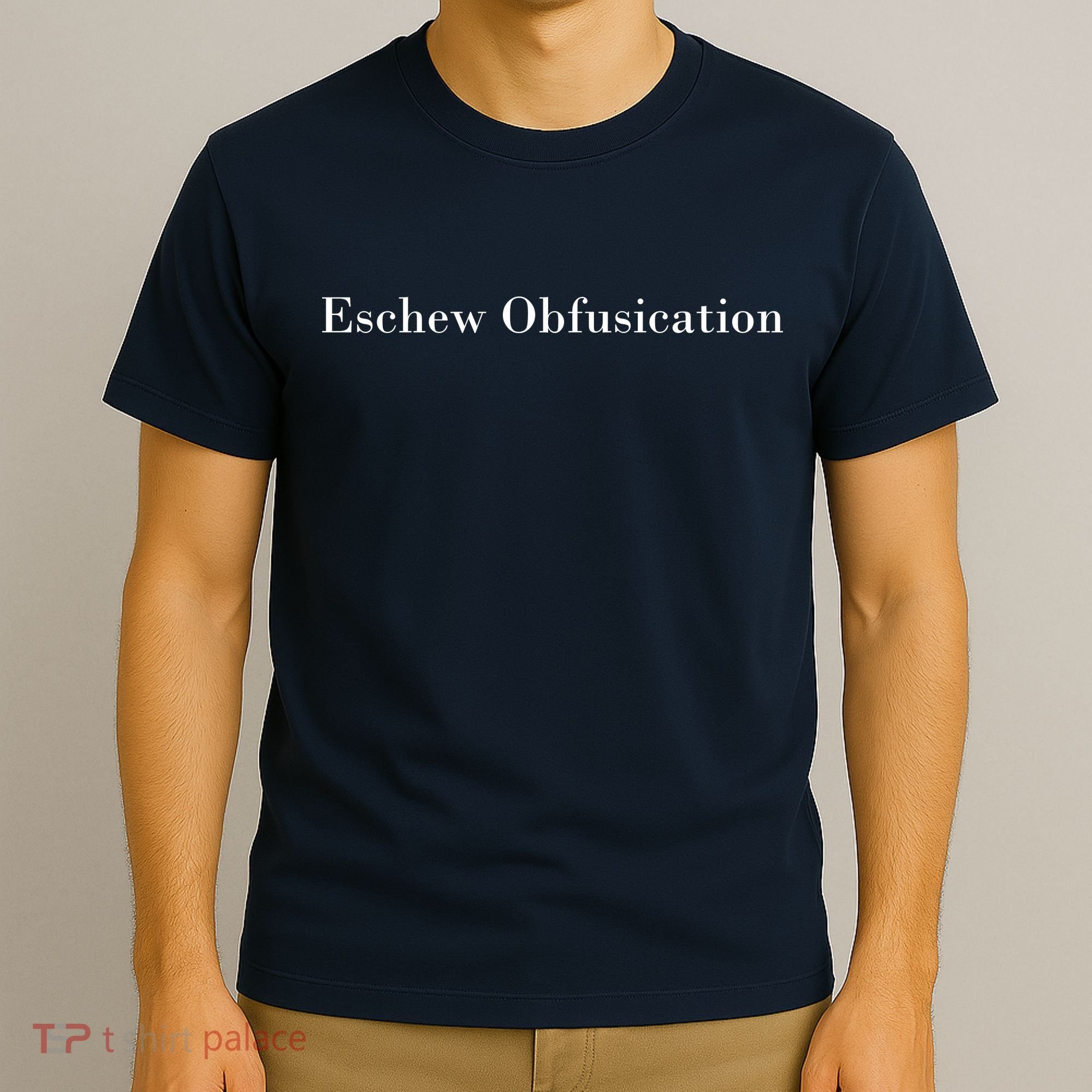 Eschew Obfuscation Obfuscate Classy Logo T-Shirt