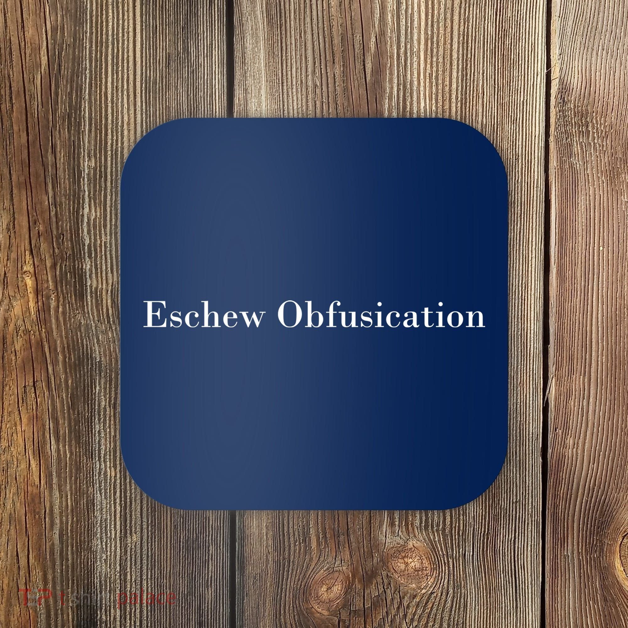 Eschew Obfuscation Obfuscate Classy Logo Coaster