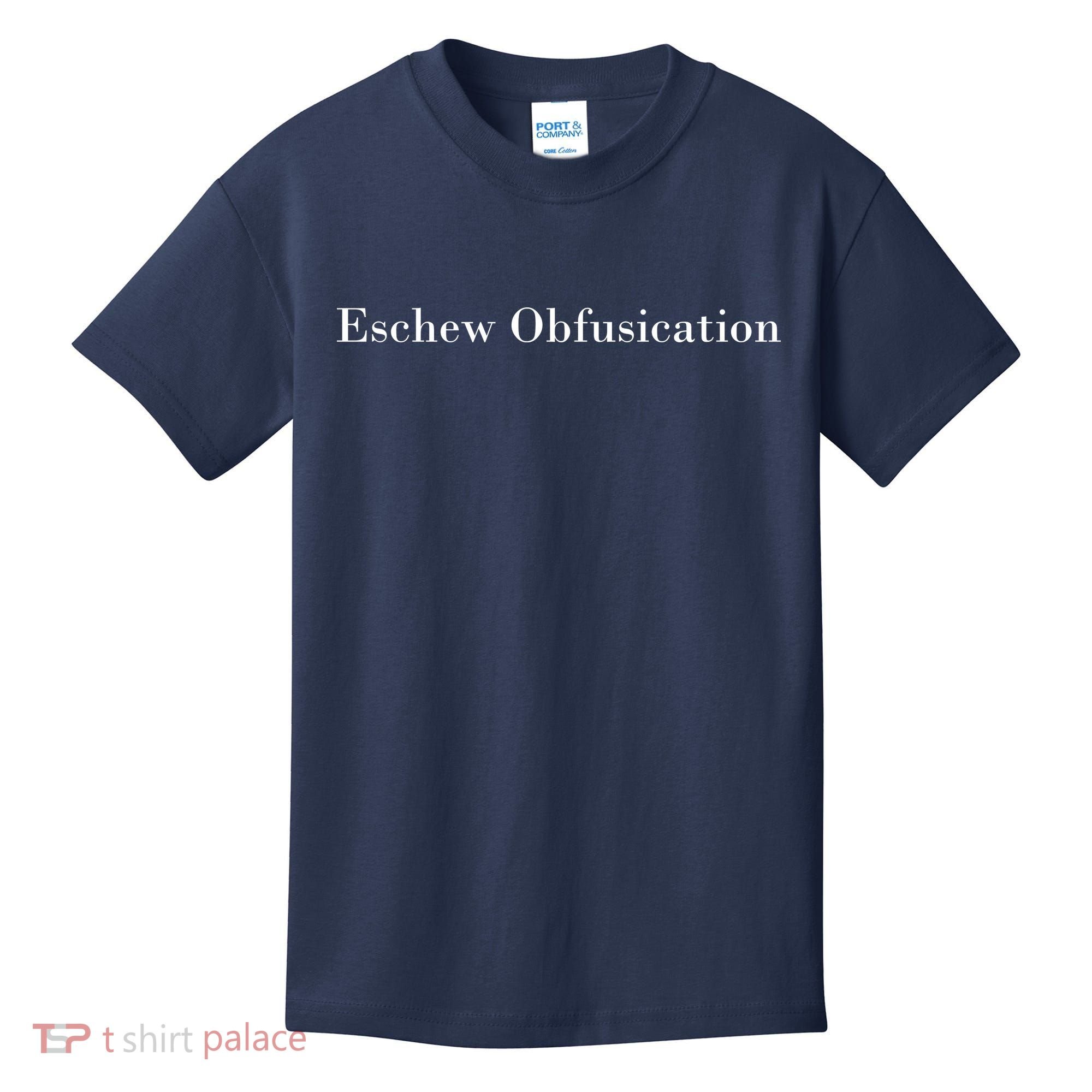 Eschew Obfuscation Obfuscate Classy Logo Kids T-Shirt