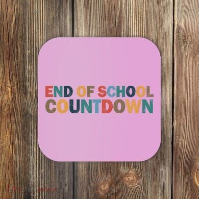 End Of School Countdown Summer Vibe Coaster