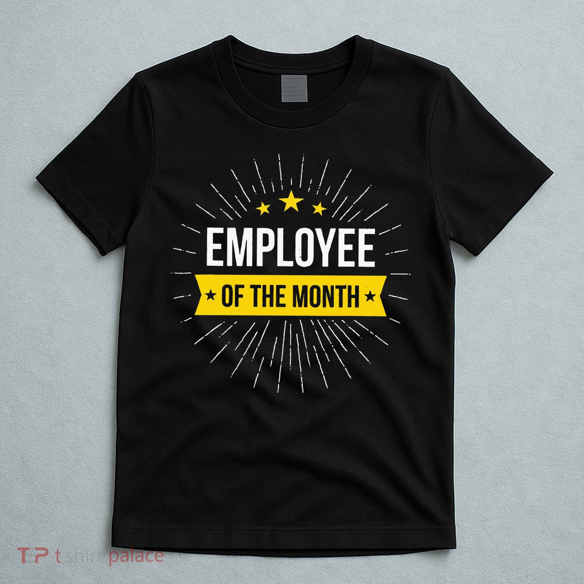 Employee Of The Month T-Shirt