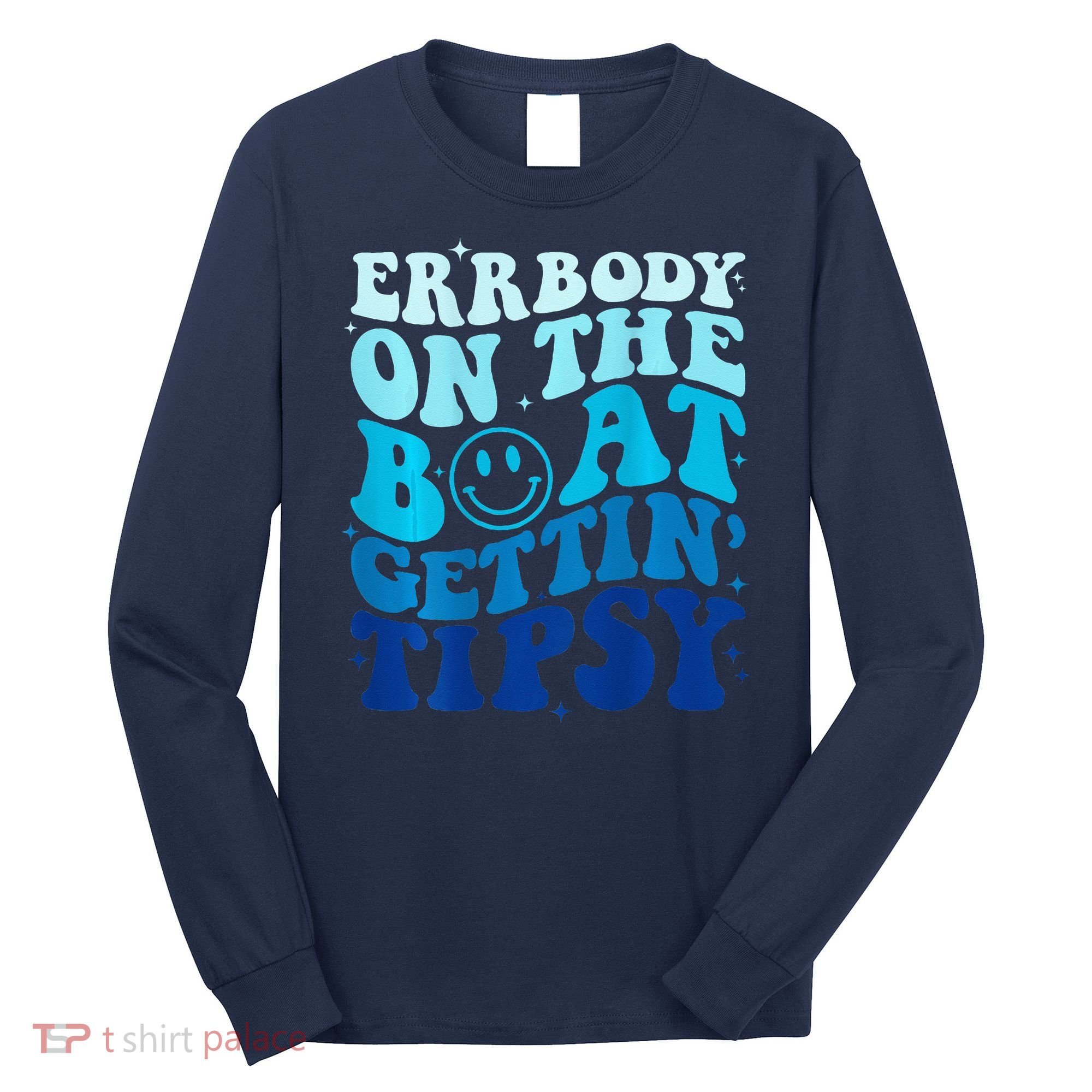 Errbody On The Boat Gettin Tipsy Retro Summer Waving Long Sleeve Shirt