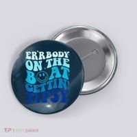 Errbody On The Boat Gettin Tipsy Retro Summer Waving Button thumb 0