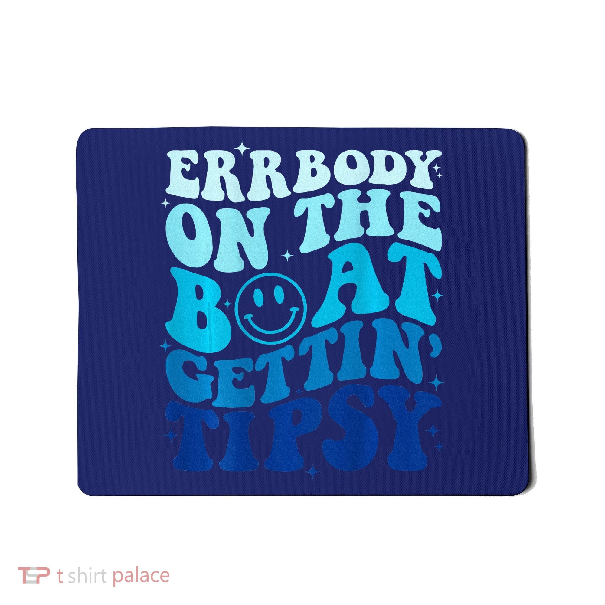 Errbody On The Boat Gettin Tipsy Retro Summer Waving Mousepad