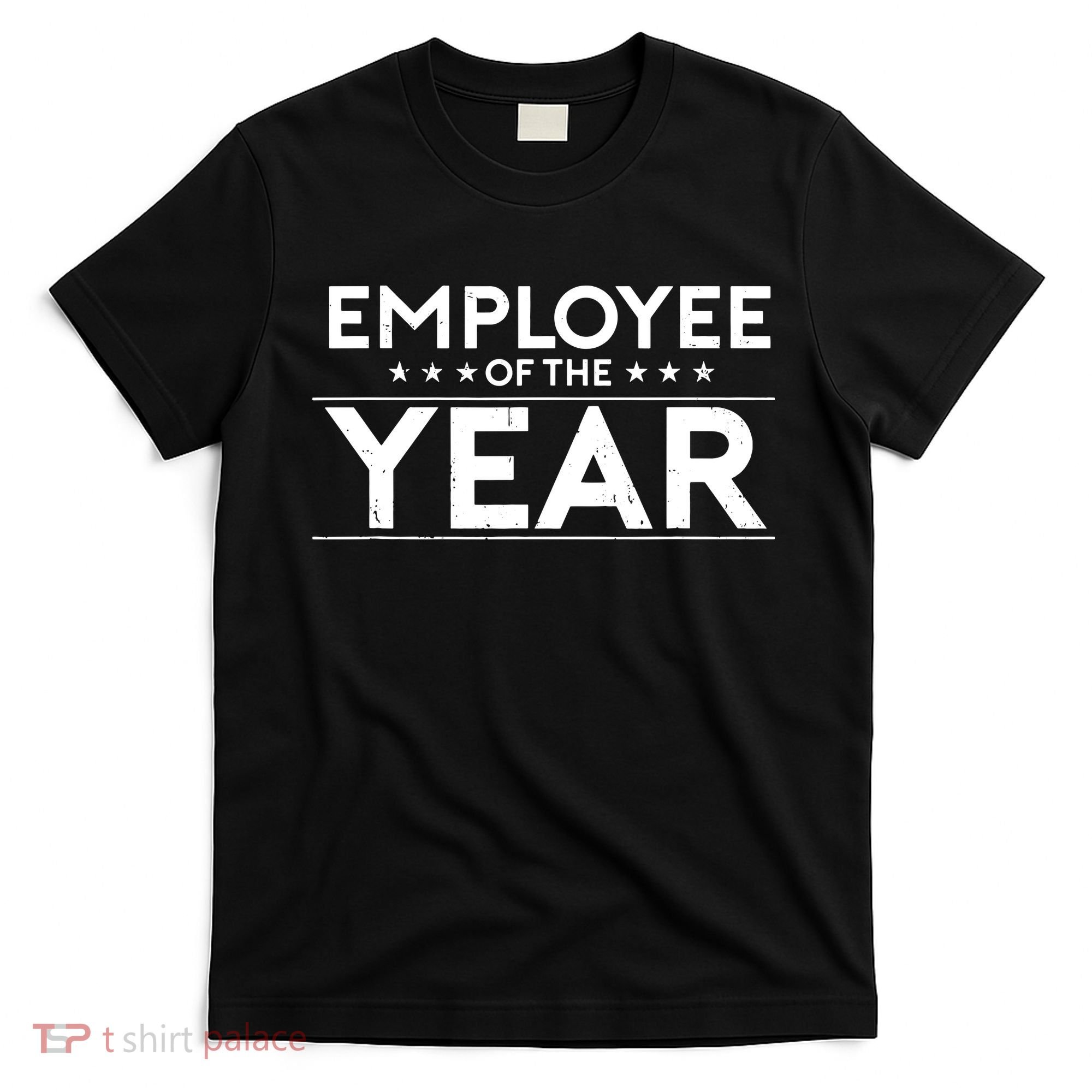 Employee Of The Year Funny For Staff Appreciation T-Shirt