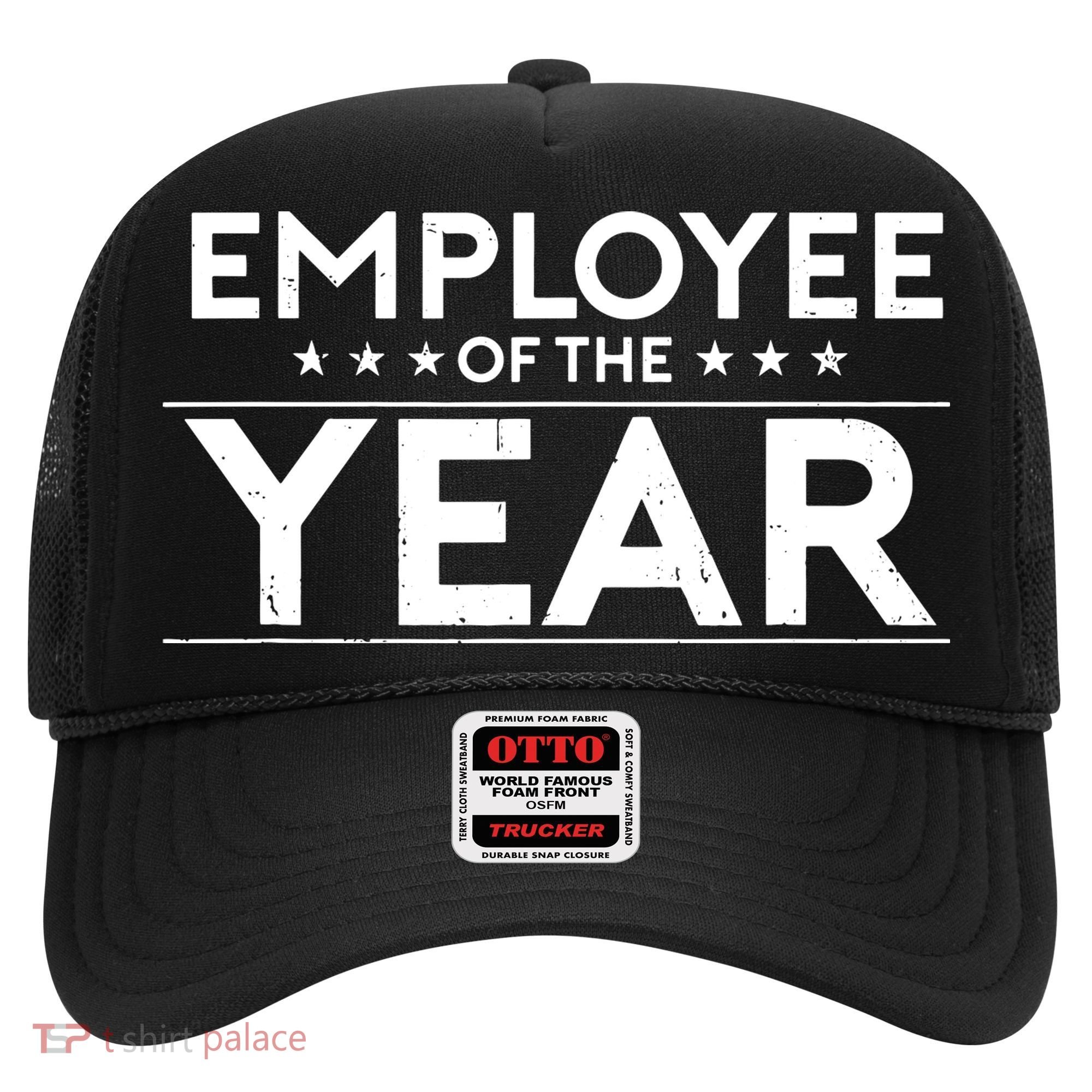 Employee Of The Year Funny For Staff Appreciation Hat