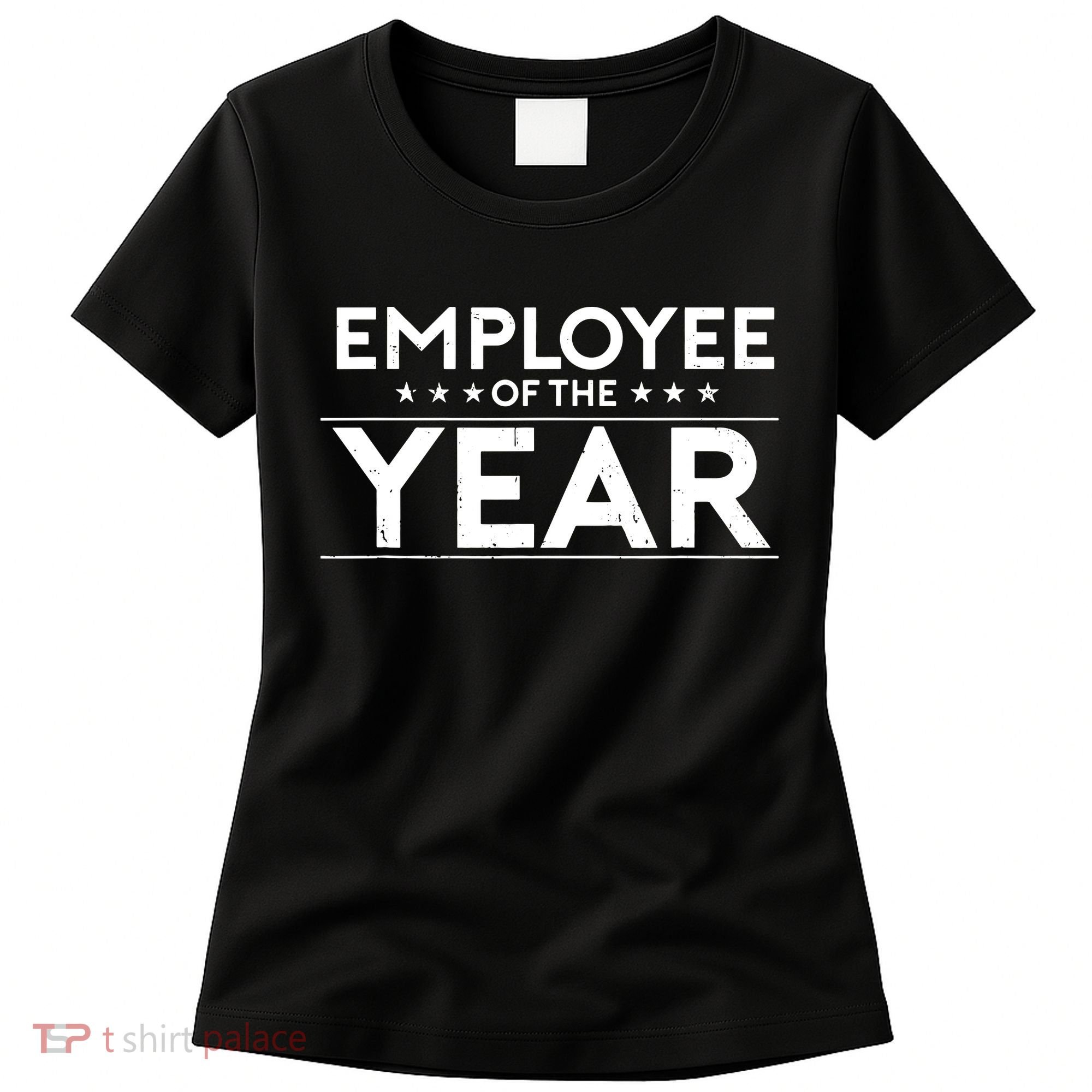 Employee Of The Year Funny For Staff Appreciation Women's T-Shirt