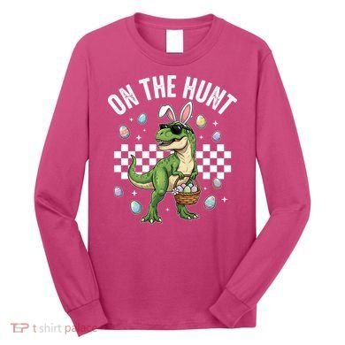 Easter On The Hunt Bunny Ears T-Rex Dinosaur  Long Sleeve Shirt