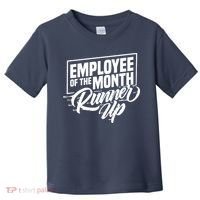 Employee Of The Month Runner Up Toddler T-Shirt thumb 0