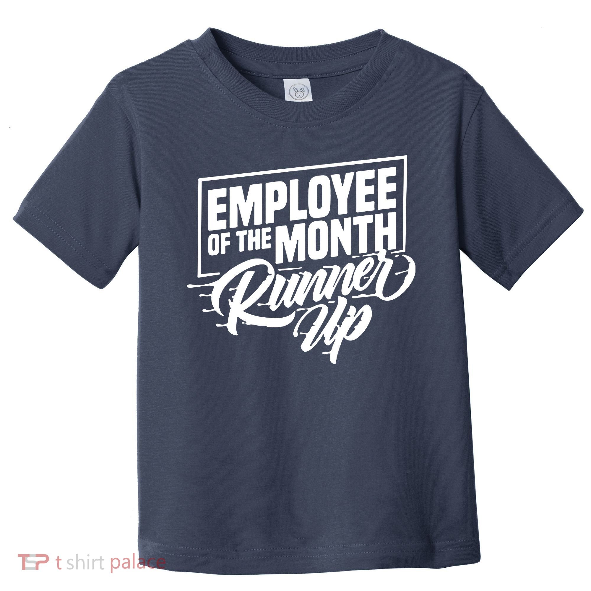 Employee Of The Month Runner Up Toddler T-Shirt