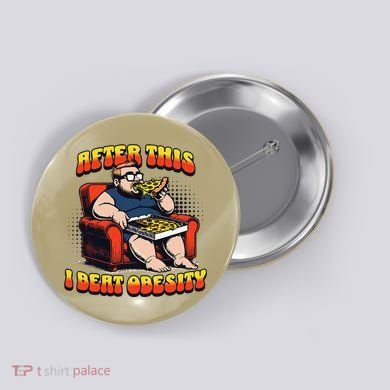 Eat Pizza And Beat Obesity Button