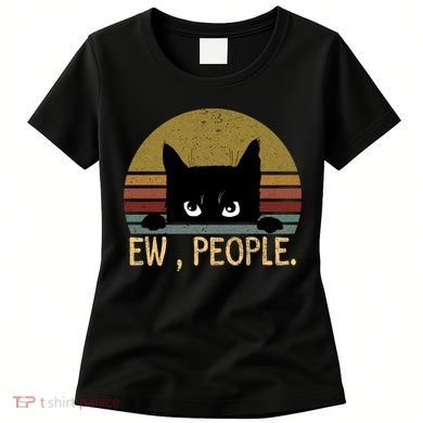 Ew People Black Cat Vintage Retro – Funny Cat Women's T-Shirt