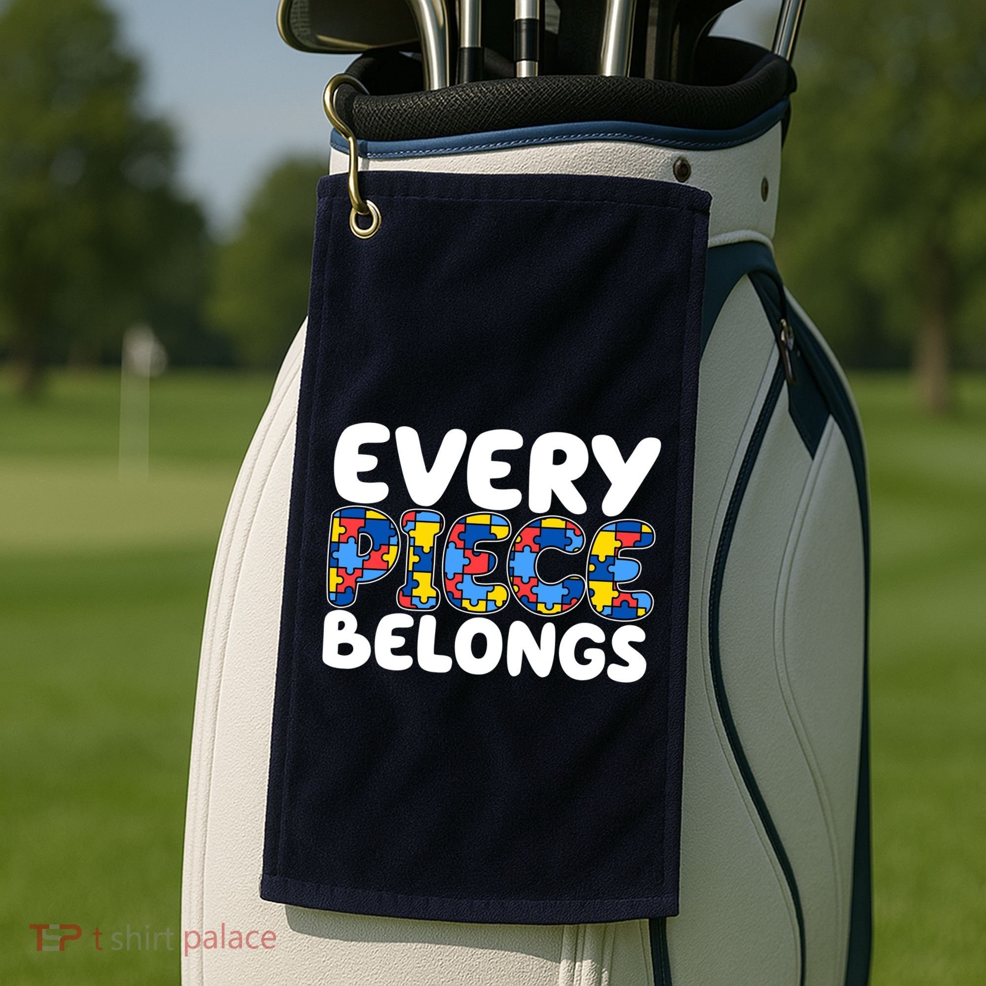Every Piece Belongs Autism Awareness Golf Towel