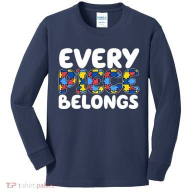 Every Piece Belongs Autism Awareness Kids Long Sleeve Shirt