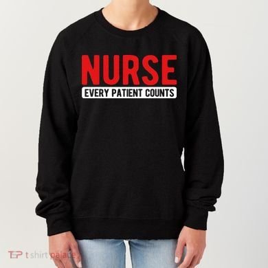 Every Patient Counts RN Nurse Women's Sweatshirt