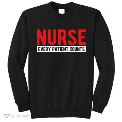 Every Patient Counts RN Nurse Sweatshirt