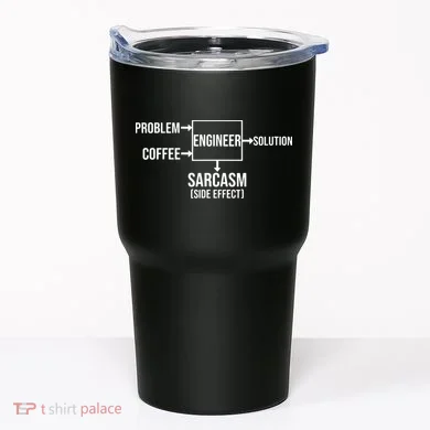 Engineer Problem Coffee Sarcasm Funny Engineering Gift Tumbler
