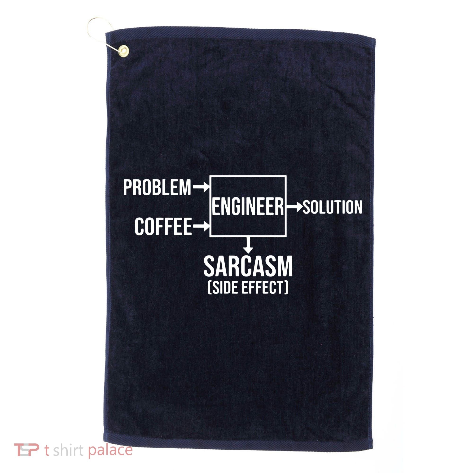 Engineer Problem Coffee Sarcasm Funny Engineering Gift Golf Towel