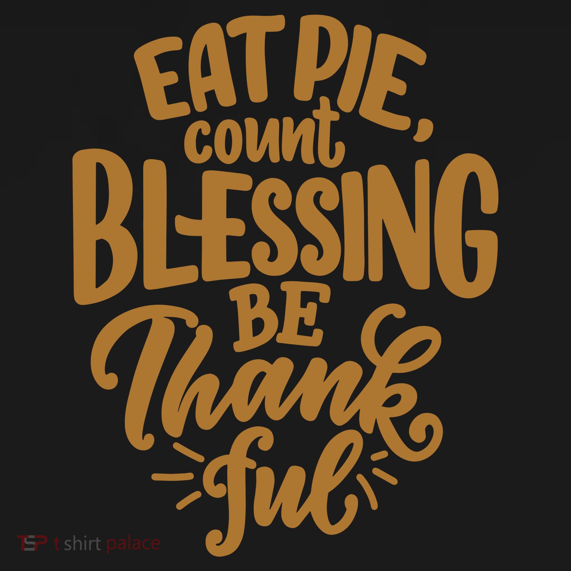 Eat Pie Count Blessing Be Thankful Thanksgiving Holiday Coaster