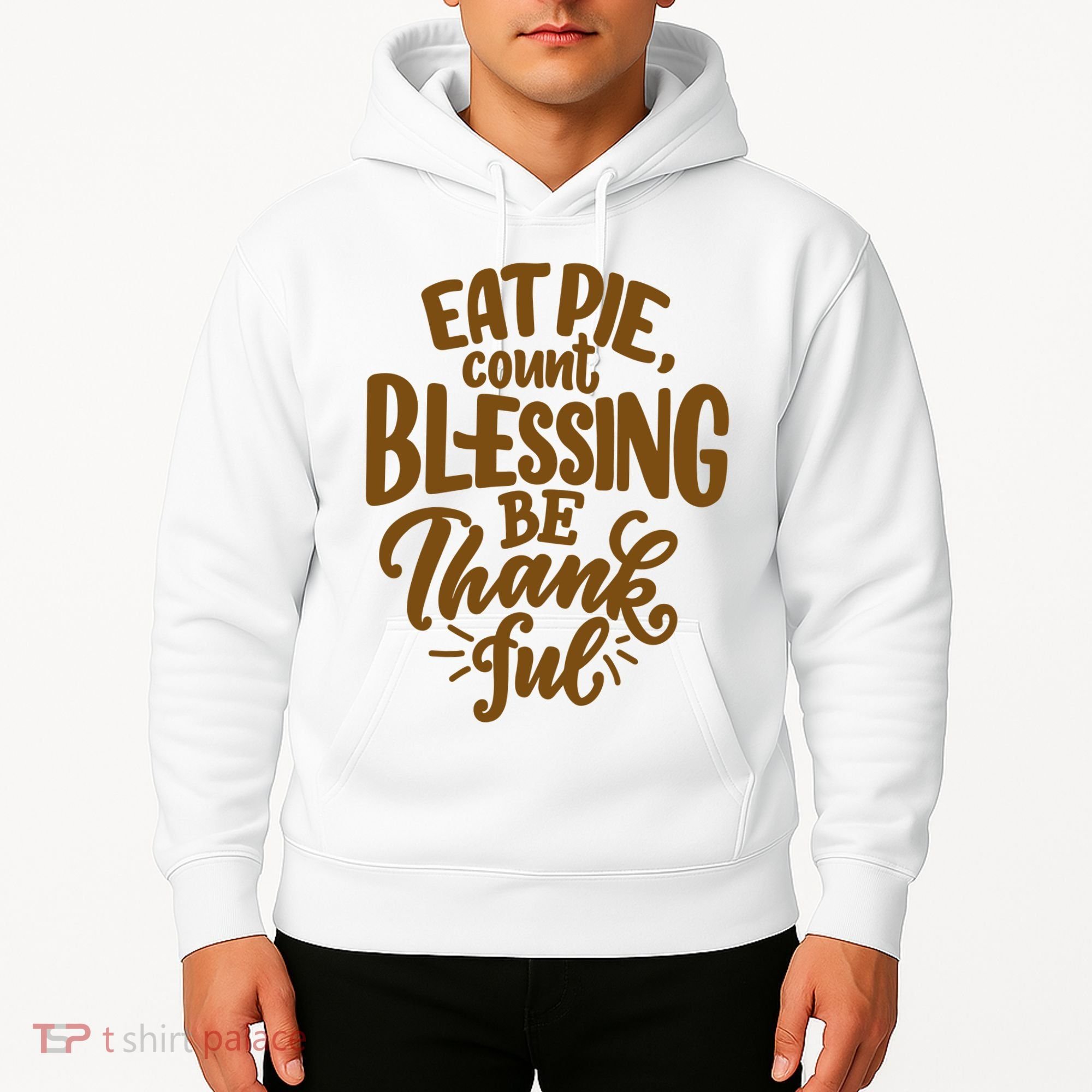 Eat Pie Count Blessing Be Thankful Thanksgiving Holiday Hoodie