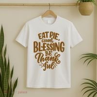 Eat Pie Count Blessing Be Thankful Thanksgiving Holiday T-Shirt thumb 2