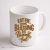 Eat Pie Count Blessing Be Thankful Thanksgiving Holiday Coffee Mug thumb 1