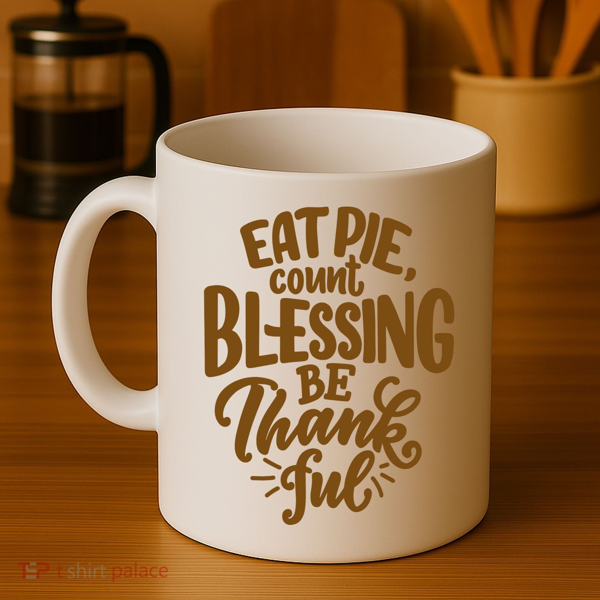 Eat Pie Count Blessing Be Thankful Thanksgiving Holiday Coffee Mug